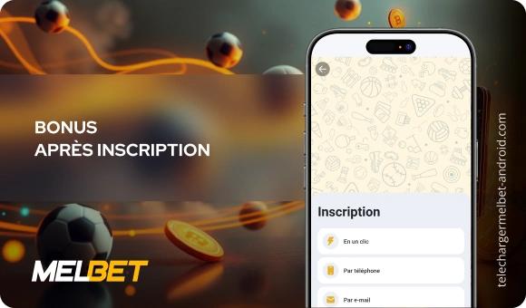 Bonus après inscription Télécharger Melbet Android