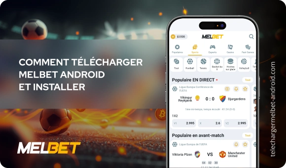 Comment télécharger Melbet Android et installer Télécharger Melbet Android