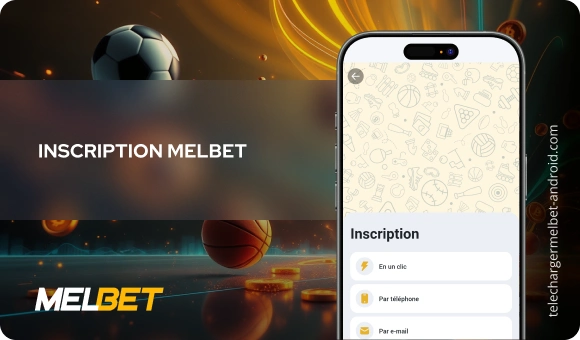Inscription Melbet Télécharger Melbet Android